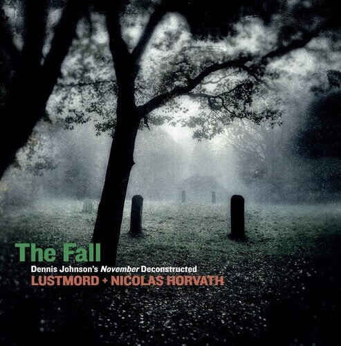 CD диск Lustmord / Horvath, Nicolas: The Fall: Dennis Johnson's November Deconstructed
CD диск Lustmord / Horvath, Nicolas: The Fall: Dennis Johnson's November Deconstructed