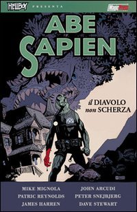 Il diavolo non scherza. Abe Sapien vol. 2 (Magic Press)
Il diavolo non scherza. Abe Sapien vol. 2 (Magic Press)