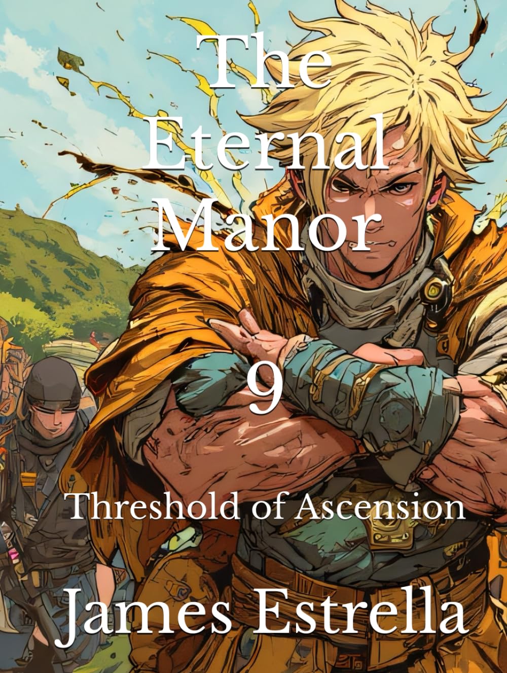 The Eternal Manor 9: Threshold of Ascension (Independently published)
The Eternal Manor 9: Threshold of Ascension (Independently published)