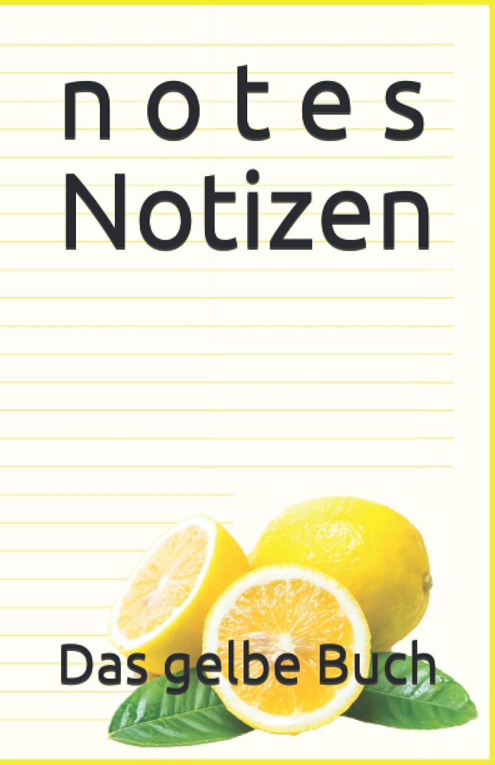 n o t e s Notizen: Das gelbe Buch (German Edition) (Independently published)
n o t e s Notizen: Das gelbe Buch (German Edition) (Independently published)