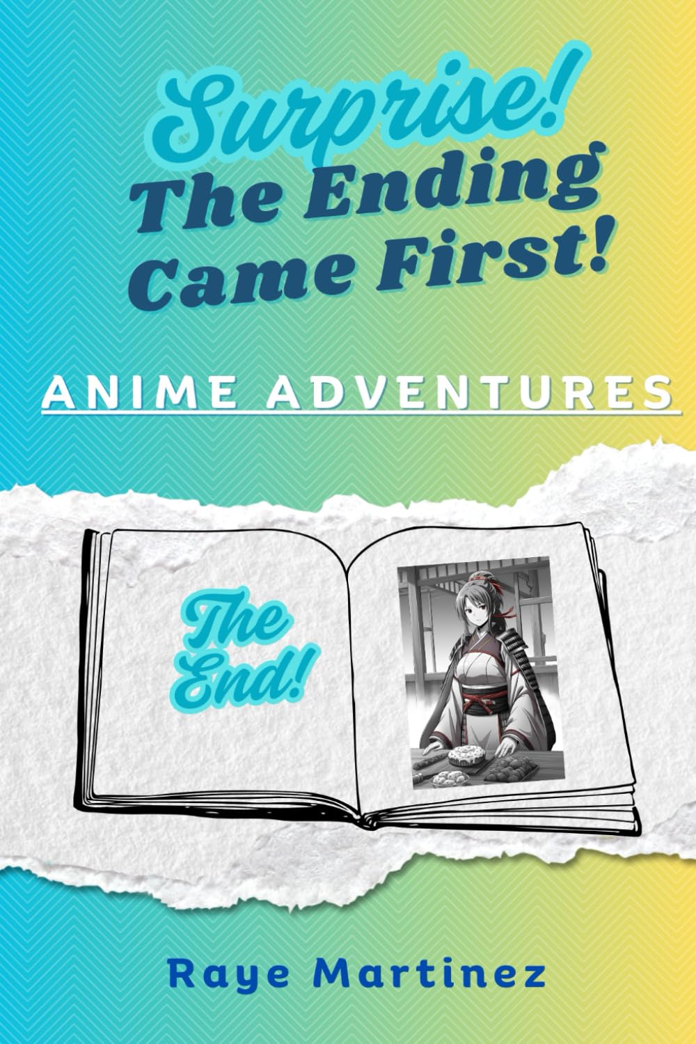 Surprise! The Ending Came First! - Anime Adventures (Independently published)
Surprise! The Ending Came First! - Anime Adventures (Independently published)