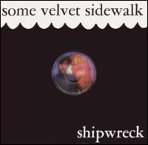 CD диск Some Velvet Sidewalk: Shipwreck
CD диск Some Velvet Sidewalk: Shipwreck