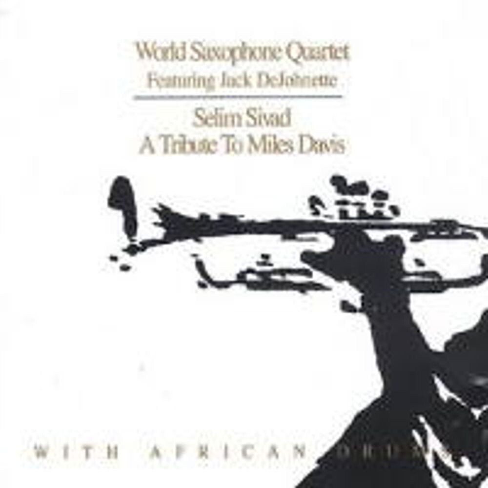 Диск CD Selim Sevad: A Tribute to Miles Davis - World Saxophone Quartet, Jack DeJohnette
Диск CD Selim Sevad: A Tribute to Miles Davis - World Saxophone Quartet, Jack DeJohnette