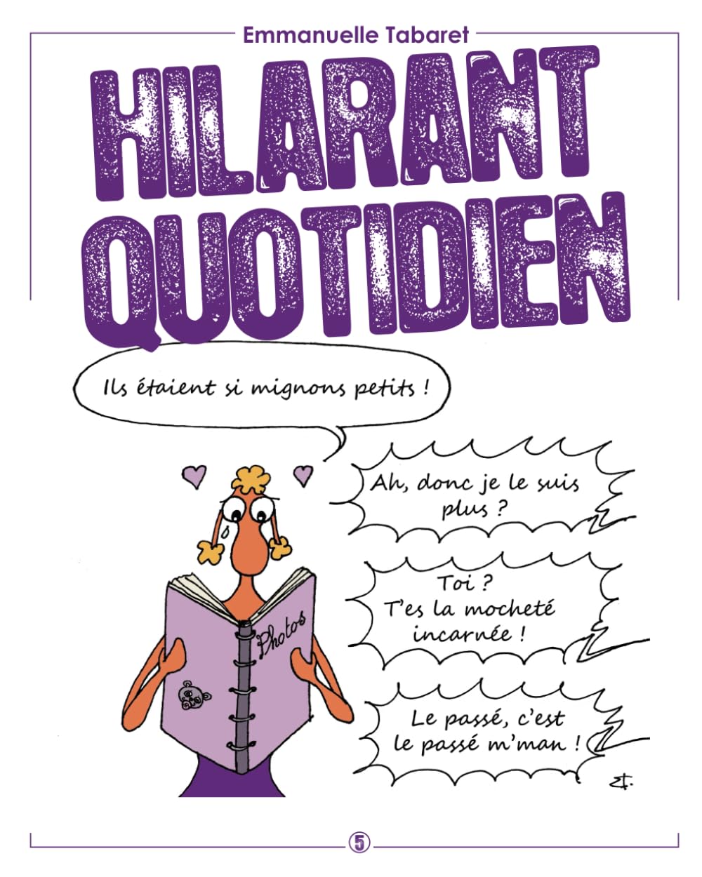 Hilarant quotidien 5: Ils étaient si mignons… (French Edition) (Independently published)
Hilarant quotidien 5: Ils étaient si mignons… (French Edition) (Independently published)