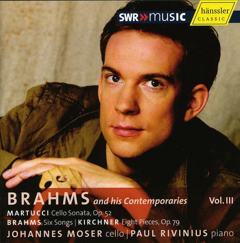 CD диск Brahms / Moser / Rivinius: Brahms & His Contemporaries 3
CD диск Brahms / Moser / Rivinius: Brahms & His Contemporaries 3