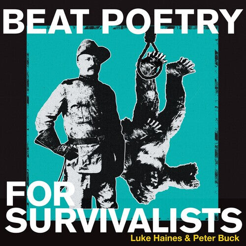 Виниловая пластинка Haines, Luke / Buck, Peter: Beat Poetry For Survivalists
Виниловая пластинка Haines, Luke / Buck, Peter: Beat Poetry For Survivalists