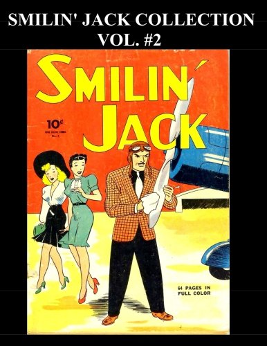 Smilin' Jack Collection Vol. #2: Four Color Comics! 5 Issues: (#4, #5, #14, #36 & #58)
Smilin' Jack Collection Vol. #2: Four Color Comics! 5 Issues: (#4, #5, #14, #36 & #58)
