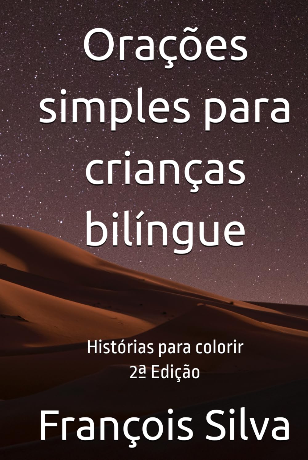 Orações simples para crianças bilíngue: Histórias para colorir (Portuguese Edition) (Independently published)
Orações simples para crianças bilíngue: Histórias para colorir (Portuguese Edition) (Independently published)