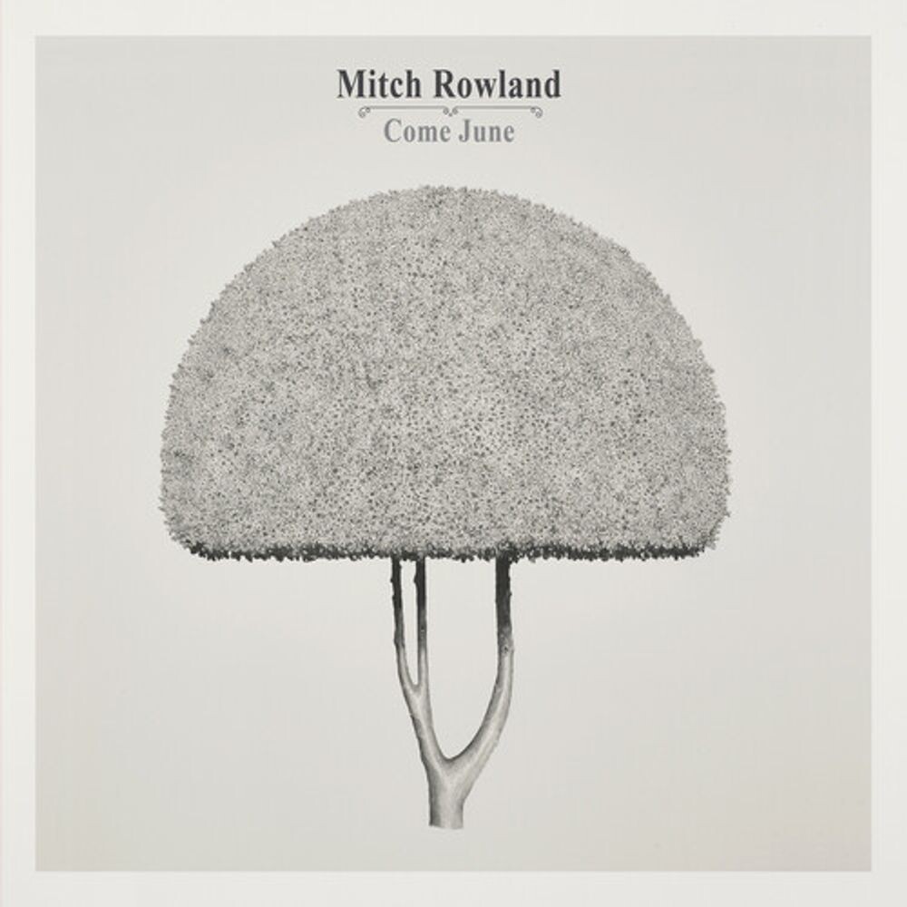Виниловая пластинка LP Come June - Mitch Rowland
Виниловая пластинка LP Come June - Mitch Rowland