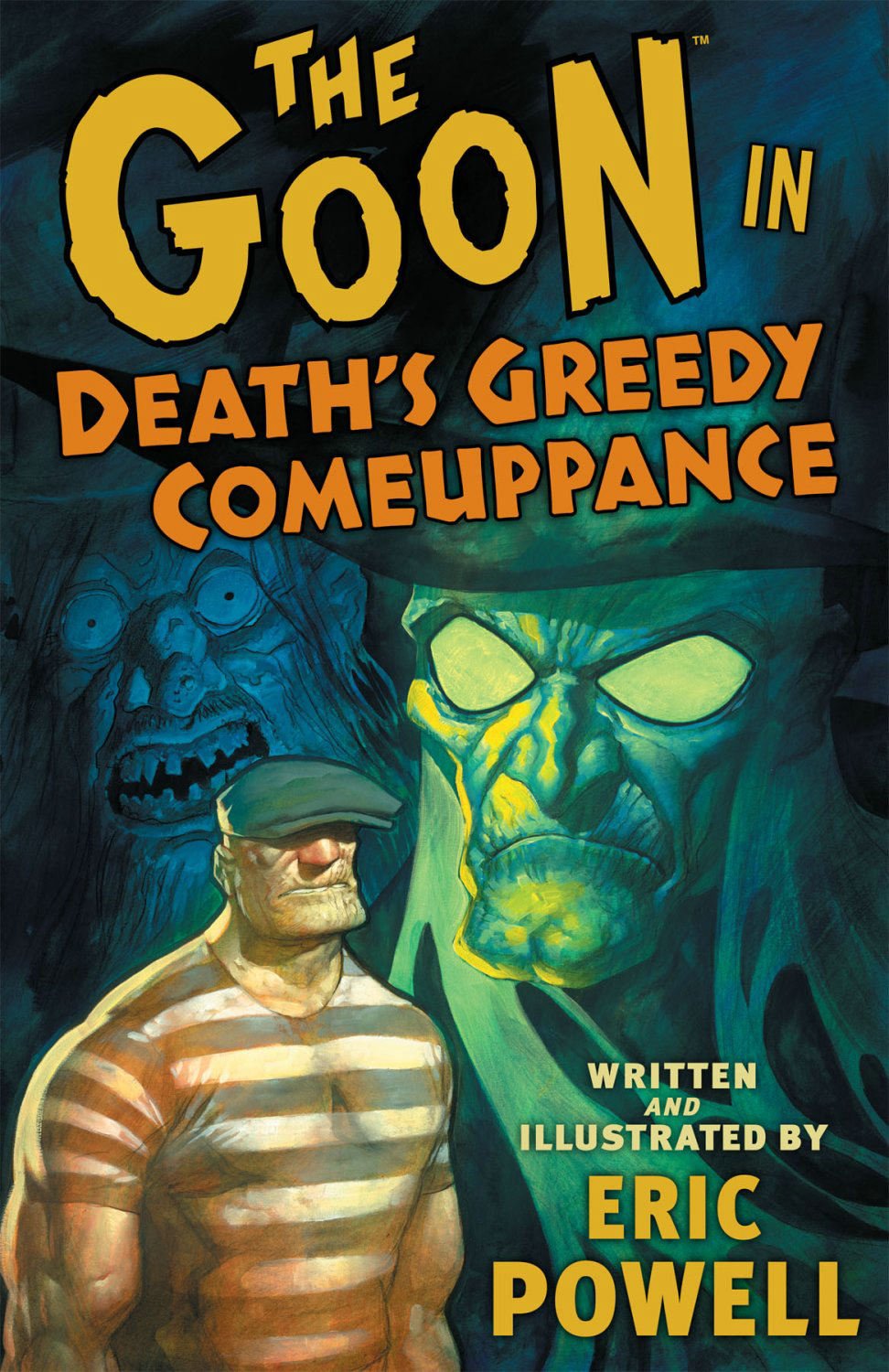 The Goon, Vol. 10: Death's Greedy Comeuppance (Dark Horse)
The Goon, Vol. 10: Death's Greedy Comeuppance (Dark Horse)