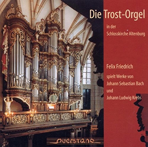 CD диск Bach / Krebs / Friedrich / Kaschel / Vanryne: Die Trosorgel in der Schlosskirche Altenburg
CD диск Bach / Krebs / Friedrich / Kaschel / Vanryne: Die Trosorgel in der Schlosskirche Altenburg