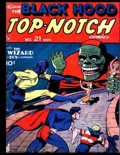 Top Notch Comics #21: Golden Age Superhero Comic 1941 - Featuring The Black Hood (CreateSpace Independent Publishing Platform)
Top Notch Comics #21: Golden Age Superhero Comic 1941 - Featuring The Black Hood (CreateSpace Independent Publishing Platform)