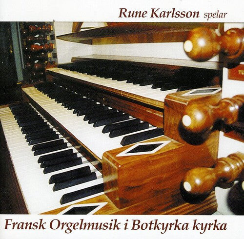 CD диск Karlsson, Rune: Fransk Orgelmusik I Botkyrka Kyrka
CD диск Karlsson, Rune: Fransk Orgelmusik I Botkyrka Kyrka