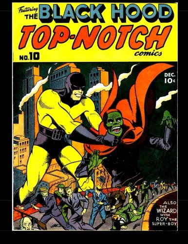 Top Notch Comics #10: 1940 Superhero Comic (CreateSpace Independent Publishing Platform)
Top Notch Comics #10: 1940 Superhero Comic (CreateSpace Independent Publishing Platform)