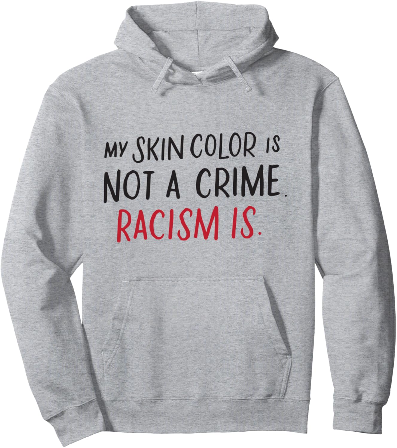 Толстовка с надписью Мой цвет кожи способствует равенству, а не уголовной дискриминации, серая Anti-Racial Gift Shop For Racial Equality
Толстовка с надписью Мой цвет кожи способствует равенству, а не уголовной дискриминации, серая Anti-Racial Gift Shop For Racial Equality