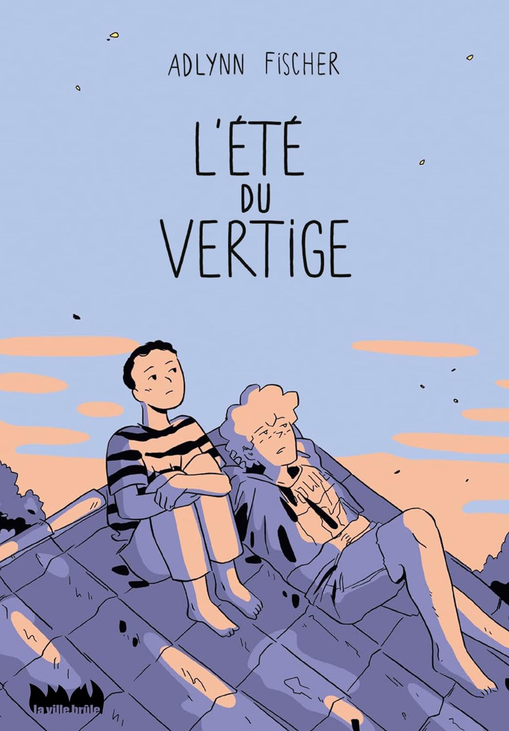L'été du vertige (VILLE BRULE)
L'été du vertige (VILLE BRULE)
