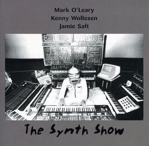 CD диск O'Leary, Mark / Wollesen, Kenny / Saft, Jamie: The Synth Show
CD диск O'Leary, Mark / Wollesen, Kenny / Saft, Jamie: The Synth Show