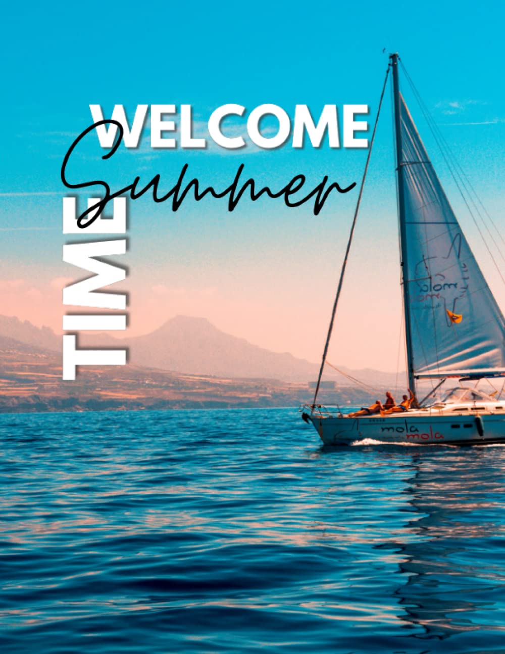 Welcome summer time (Independently published)
Welcome summer time (Independently published)