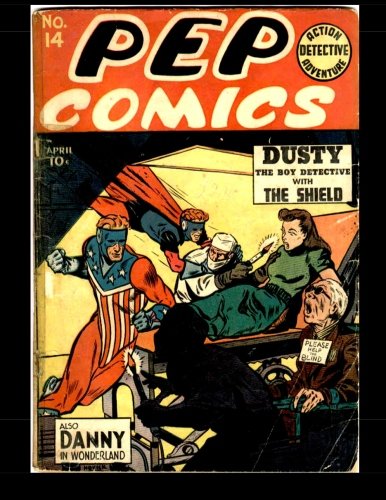Pep Comics #14: Golden Age Superhero Comic (CreateSpace Independent Publishing Platform)
Pep Comics #14: Golden Age Superhero Comic (CreateSpace Independent Publishing Platform)