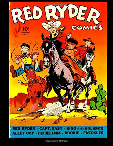 Red Ryder Comics #11: America Famous Fighting Cowboy! (CreateSpace Independent Publishing Platform)
Red Ryder Comics #11: America Famous Fighting Cowboy! (CreateSpace Independent Publishing Platform)