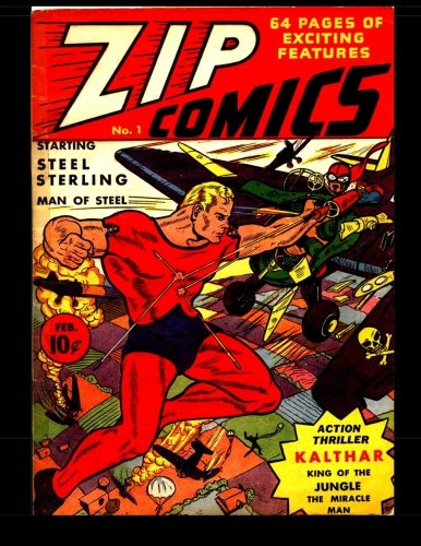 Zip Comics #1: Golden Age Adventure Comic 1940 (CreateSpace Independent Publishing Platform)
Zip Comics #1: Golden Age Adventure Comic 1940 (CreateSpace Independent Publishing Platform)