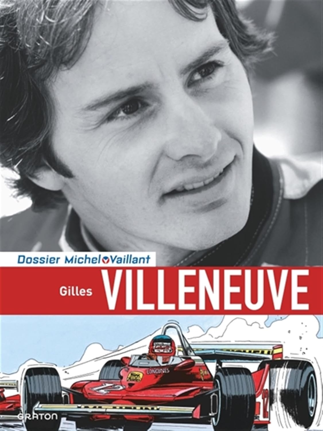Michel Vaillant - Dossiers - Gilles Villeneuve (GRATON)
Michel Vaillant - Dossiers - Gilles Villeneuve (GRATON)