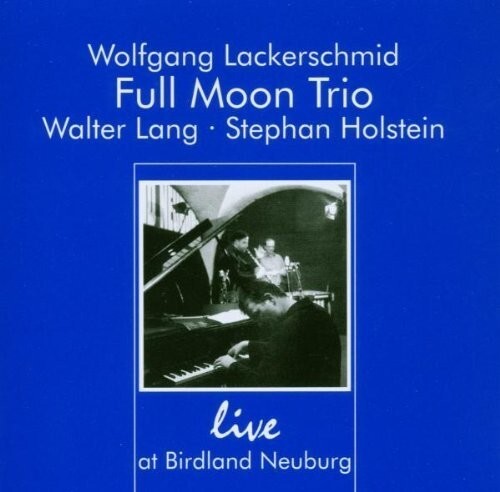 CD диск Full Moom Trio / Various: Live at Birdland Neuburg
CD диск Full Moom Trio / Various: Live at Birdland Neuburg