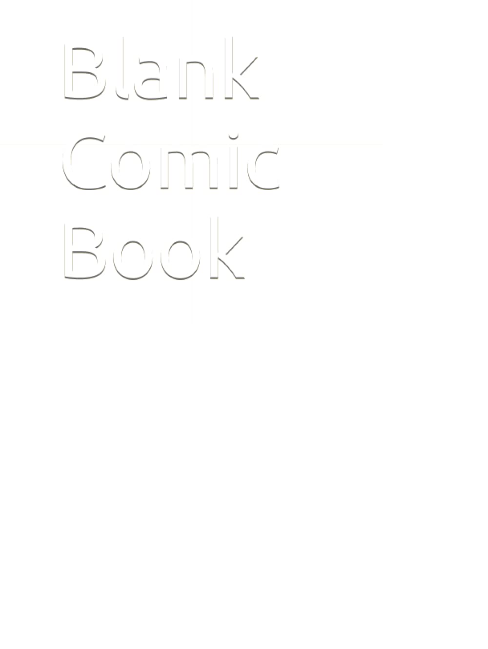 Blank Comic Book (Independently published)
Blank Comic Book (Independently published)