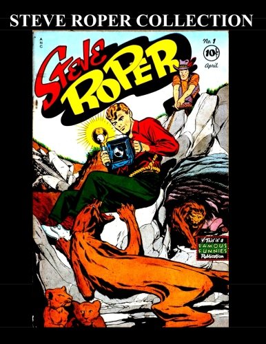 Steve Roper Collection: 3 Issues: (#1, #2 & #3) (CreateSpace Independent Publishing Platform)
Steve Roper Collection: 3 Issues: (#1, #2 & #3) (CreateSpace Independent Publishing Platform)