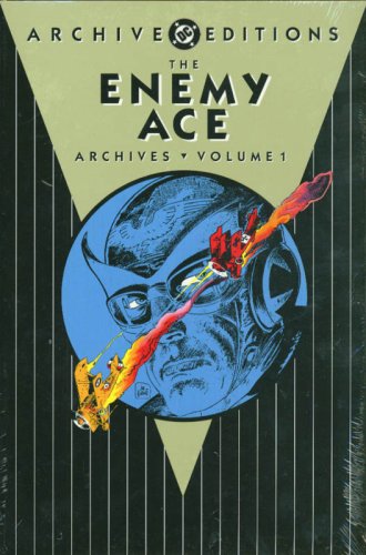The Enemy Ace Archives, Vol. 1 (DC Archive Editions) (DC Comics)
The Enemy Ace Archives, Vol. 1 (DC Archive Editions) (DC Comics)