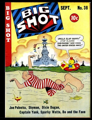 Big Shot Comics #38: Golden Age Humor Comic 1943 (CreateSpace Independent Publishing Platform)
Big Shot Comics #38: Golden Age Humor Comic 1943 (CreateSpace Independent Publishing Platform)