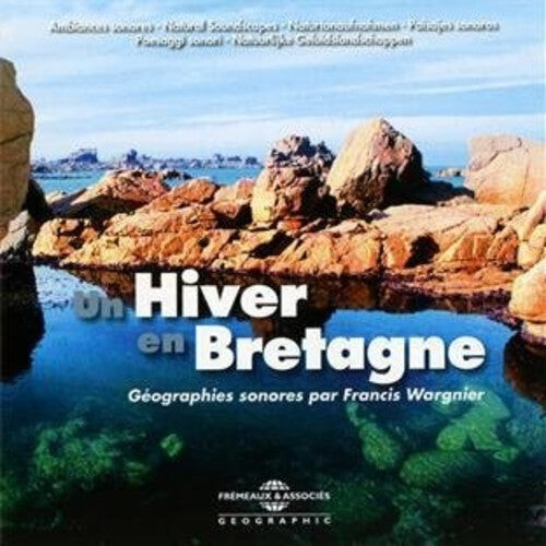 CD диск Ambiances Naturelles / Wargnier: Un Hiver En Bretagne
CD диск Ambiances Naturelles / Wargnier: Un Hiver En Bretagne