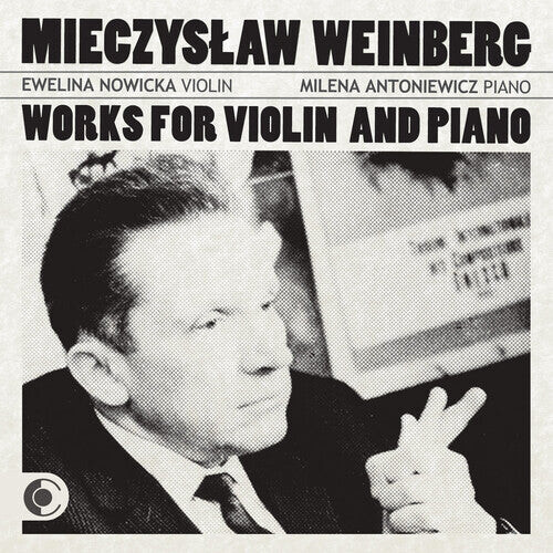 CD диск Ewelina Nowicka, Milena Antoniewicz: Mieczyslaw Weinberg Works for Violin & Piano
CD диск Ewelina Nowicka, Milena Antoniewicz: Mieczyslaw Weinberg Works for Violin & Piano