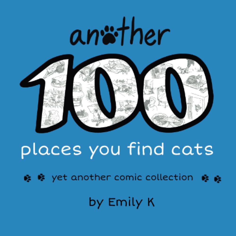 Another 100 Places You Find Cats (Independently published)
Another 100 Places You Find Cats (Independently published)