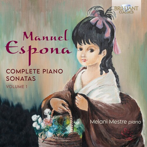 CD диск Espona / Mestre: Complete Piano Sonatas 1
CD диск Espona / Mestre: Complete Piano Sonatas 1