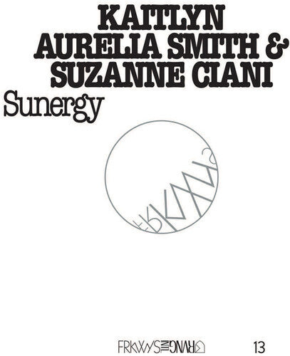 CD диск Smith, Kaitlyn Aurelia / Ciani, Suzanne: FRKWYS Vol. 13: Sunergy
CD диск Smith, Kaitlyn Aurelia / Ciani, Suzanne: FRKWYS Vol. 13: Sunergy