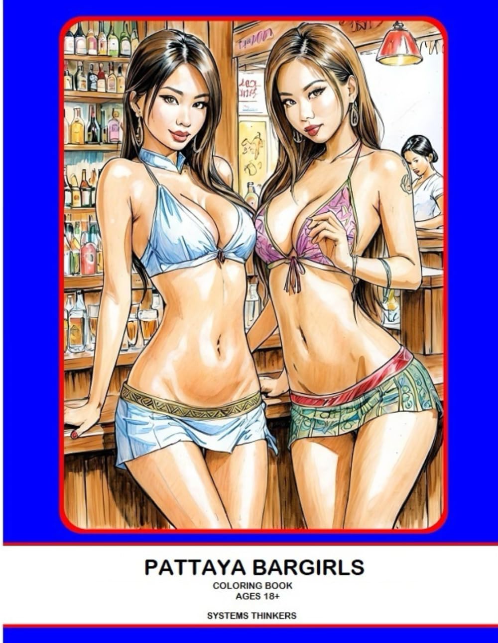 Pattaya bargirls: coloring book (Independently published)
Pattaya bargirls: coloring book (Independently published)