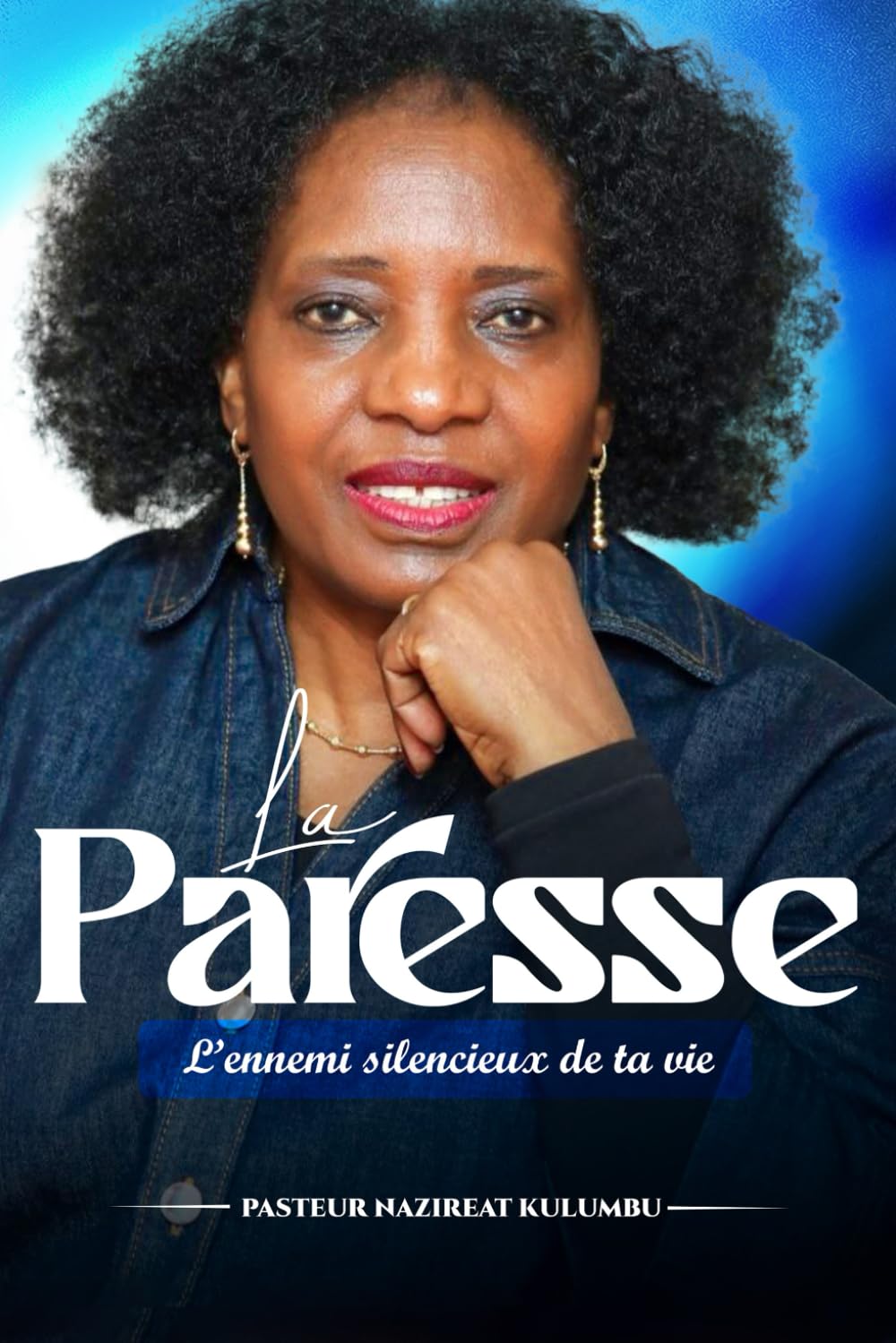 LA PARESSE: L’ennemi silencieux de ta vie (French Edition) (Independently published)
LA PARESSE: L’ennemi silencieux de ta vie (French Edition) (Independently published)