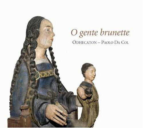 CD диск Odhecaton / Da Col: O Gente Brunette
CD диск Odhecaton / Da Col: O Gente Brunette