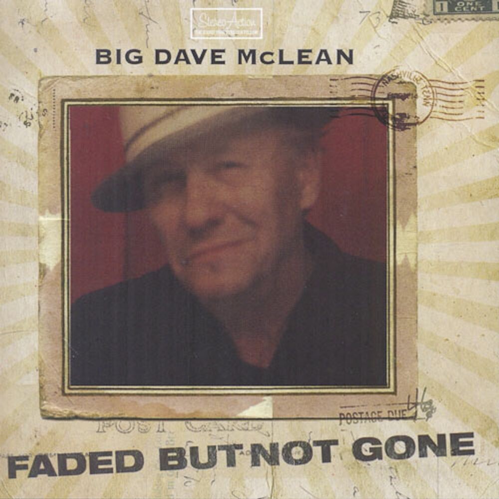 Диск CD Faded But Not Gone - Big Dave McLean 
Диск CD Faded But Not Gone - Big Dave McLean
