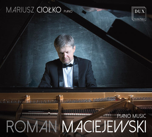 CD диск Maciejewski / Ciolko: Mariusz Ciolko Plays Roman MacIejewski
CD диск Maciejewski / Ciolko: Mariusz Ciolko Plays Roman MacIejewski