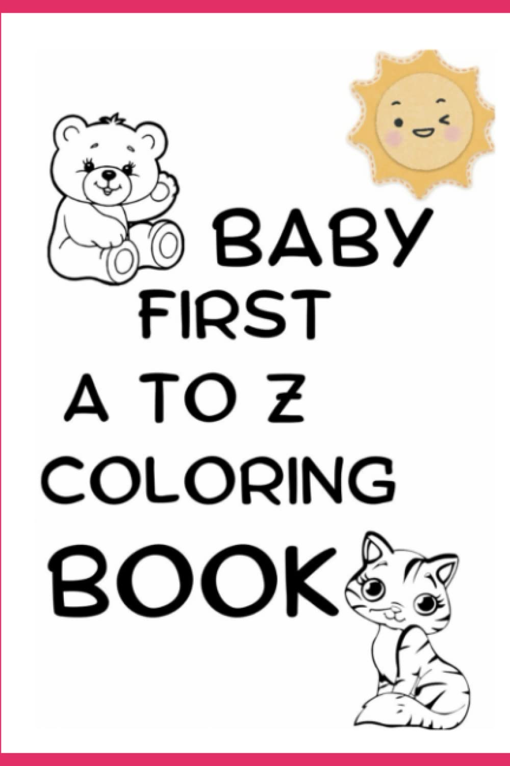 BABY COLORING BOOK A TO Z: ALPHABET COLORING BOOK (Independently published)
BABY COLORING BOOK A TO Z: ALPHABET COLORING BOOK (Independently published)