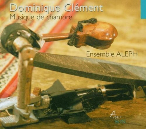 CD диск Clement / Ensemble Aleph: Chamber Music
CD диск Clement / Ensemble Aleph: Chamber Music