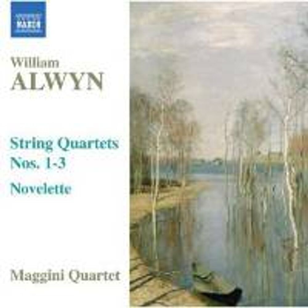 Диск CD Alwyn: String Quartets 1-3 / Novelette - William Alwyn, Maggini Quartet
Диск CD Alwyn: String Quartets 1-3 / Novelette - William Alwyn, Maggini Quartet