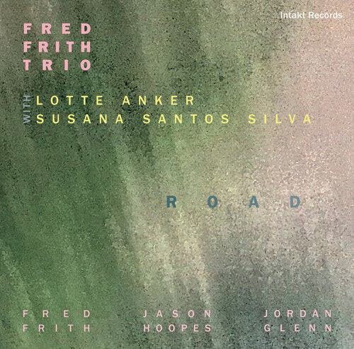 CD диск Frith, Fred / Anker, Lotte / Susana Santos Silva: Road
CD диск Frith, Fred / Anker, Lotte / Susana Santos Silva: Road