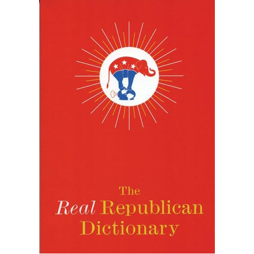 Книга The Real Republican Dictionary.
Книга The Real Republican Dictionary.