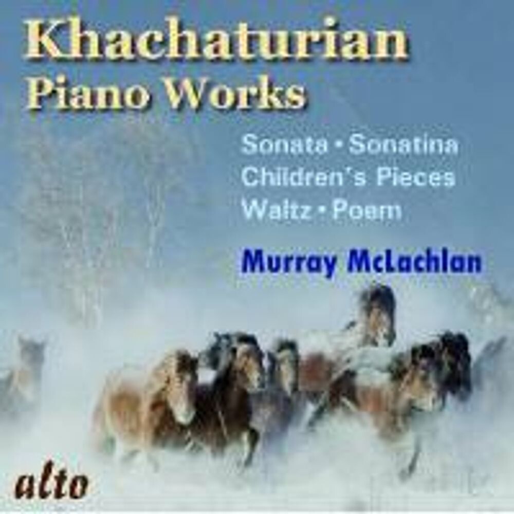Диск CD Khachaturian: Piano Music - Sonata / Sonatina / Children's Pieces / Waltz / Poem - Aram Khachaturian, Murray McLachlan
Диск CD Khachaturian: Piano Music - Sonata / Sonatina / Children's Pieces / Waltz / Poem - Aram Khachaturian, Murray McLachlan
