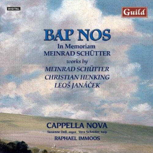 CD диск Schutter / Cappella Nova: Bap Nos - in Memoriam Meinrad Schutter 
CD диск Schutter / Cappella Nova: Bap Nos - in Memoriam Meinrad Schutter