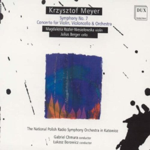 CD диск Meyer / Rezler-Niesiolowska / Borowicz: Symphony No 7 / Concerto for Violin
CD диск Meyer / Rezler-Niesiolowska / Borowicz: Symphony No 7 / Concerto for Violin