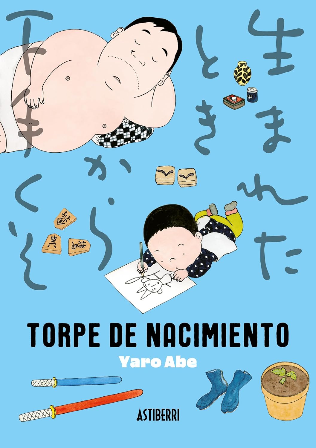 Torpe de nacimiento (ASTIBERRI EDICIONES)
Torpe de nacimiento (ASTIBERRI EDICIONES)